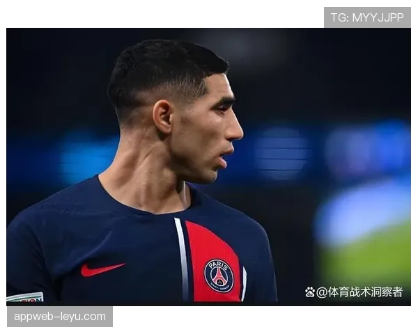 阿什拉夫助攻能力提升，攻防平衡表现引发关注